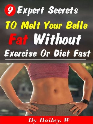 cover image of 9 Expert Secrets to melt your belly fat without exercise or diet fast.